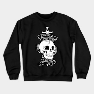 I Came Here To Win Crewneck Sweatshirt